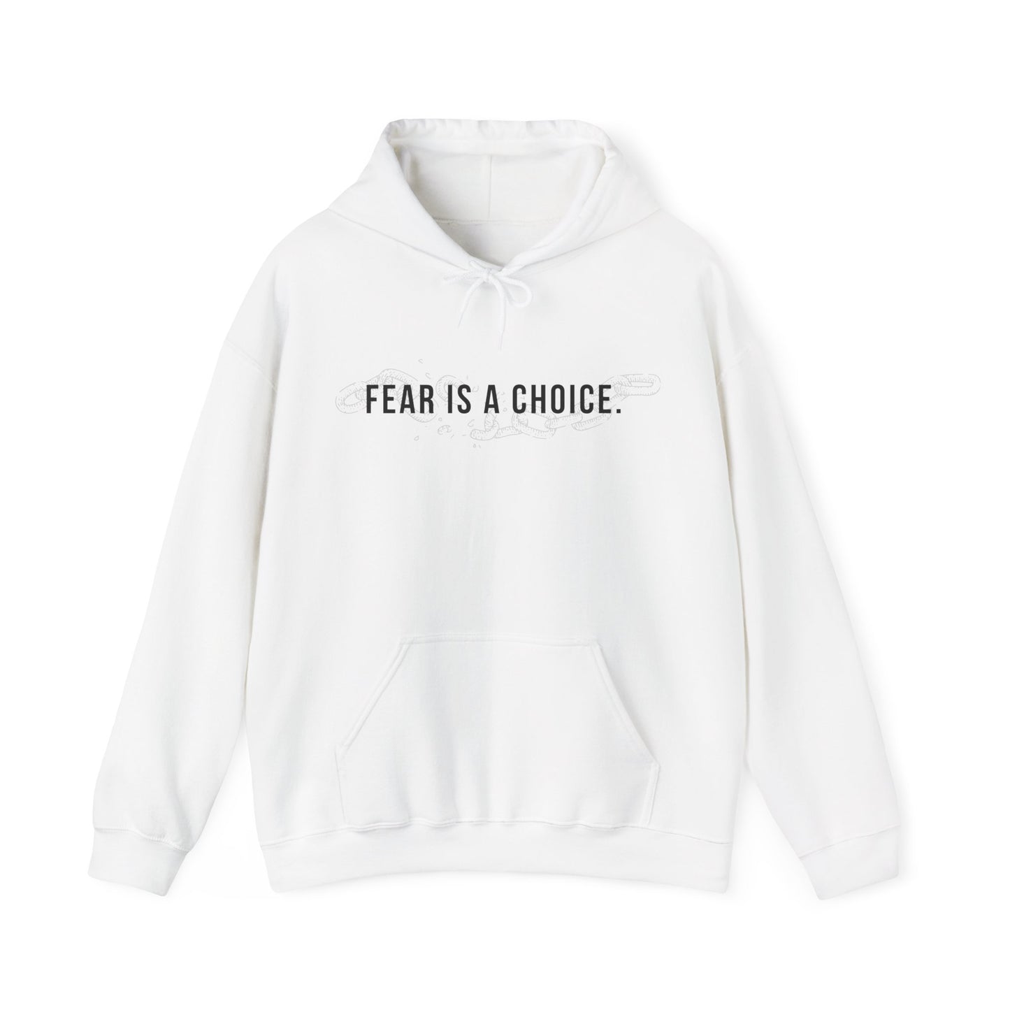 Fear Is a Choice Unisex Hooded Sweatshirt for Inner Healing