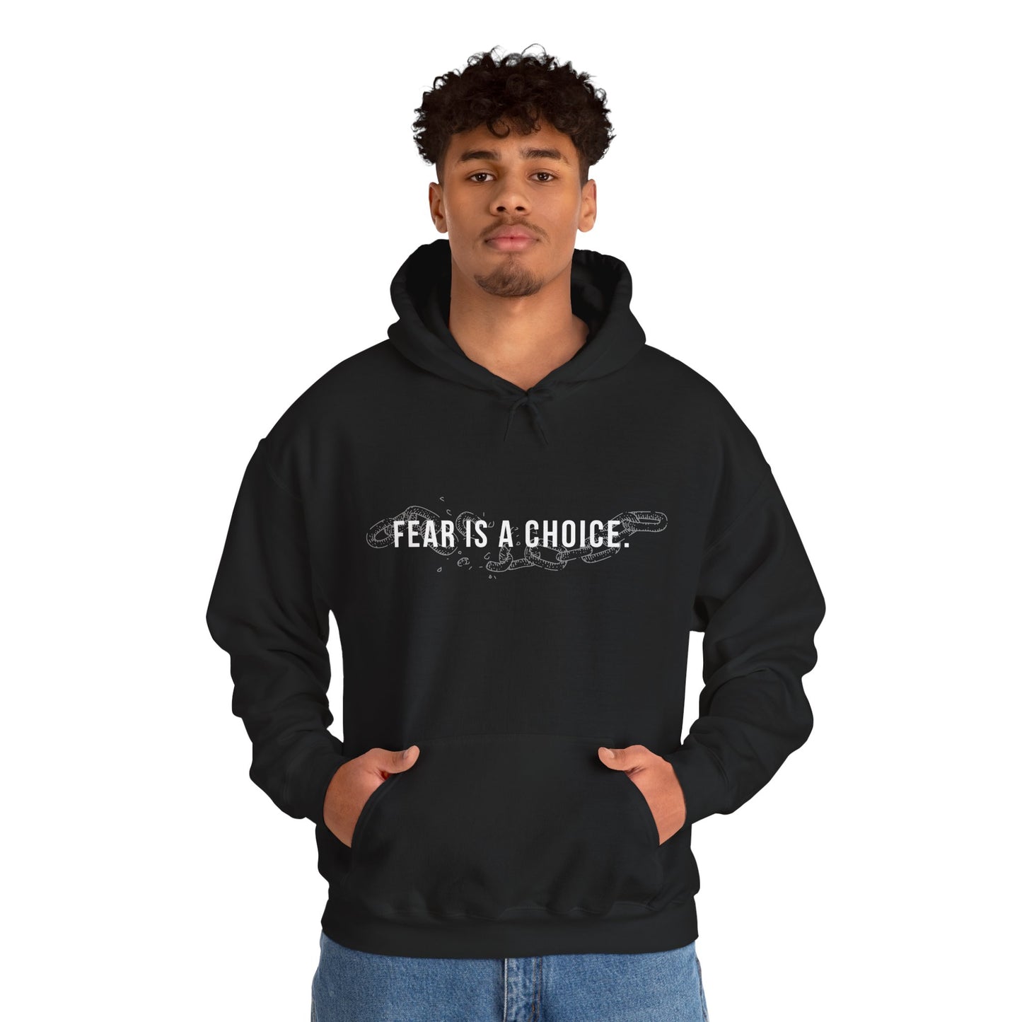Fear is a Choice Unisex Hooded Sweatshirt
