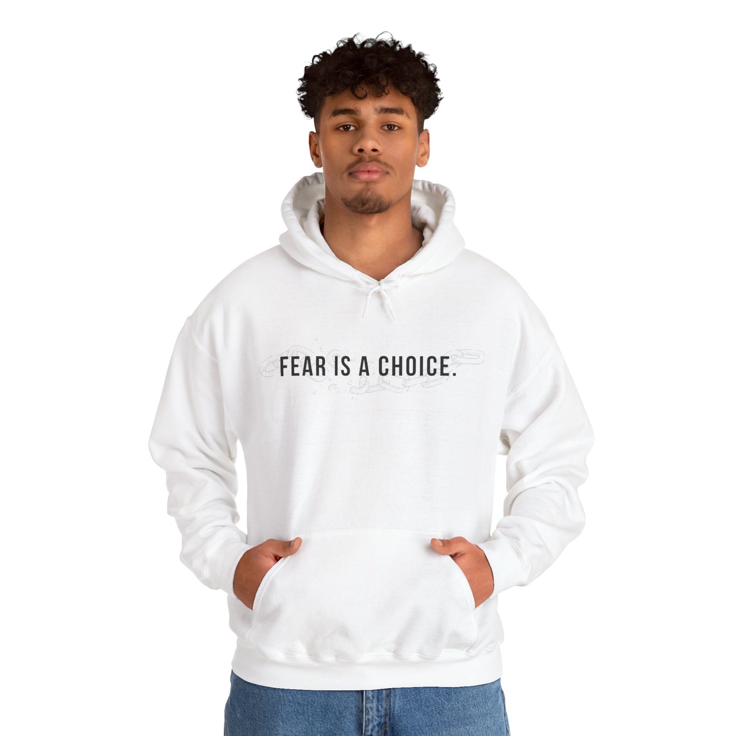 Fear Is a Choice Unisex Hooded Sweatshirt for Inner Healing