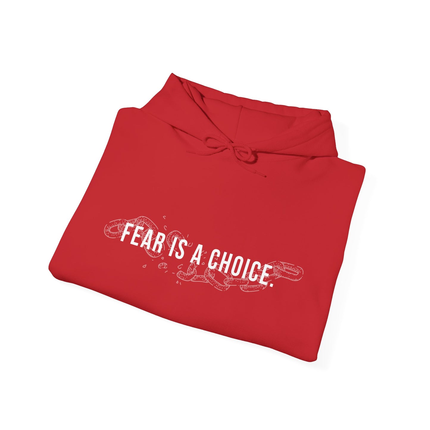 Fear is a Choice Unisex Hooded Sweatshirt