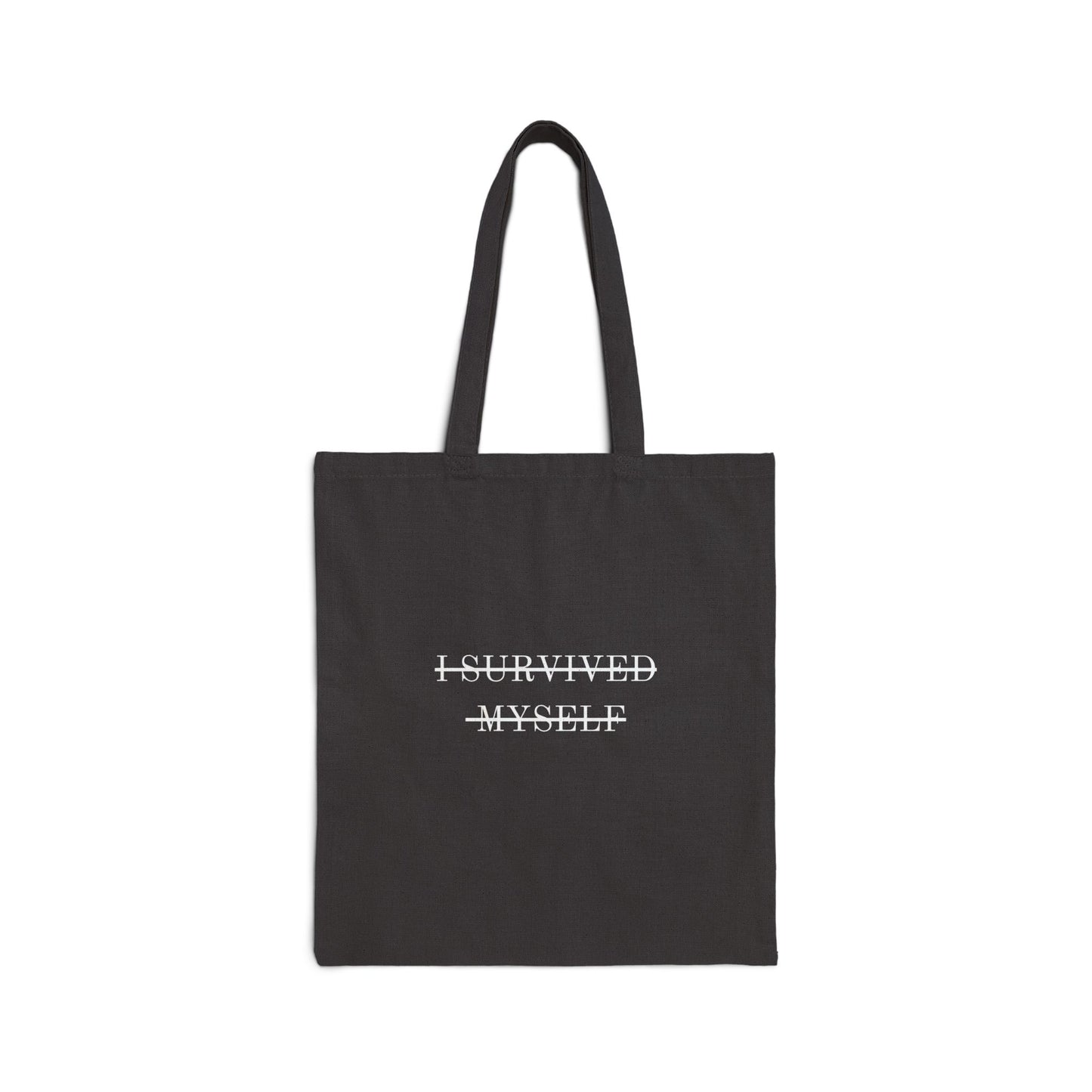 I Survived Myself Tote Bag