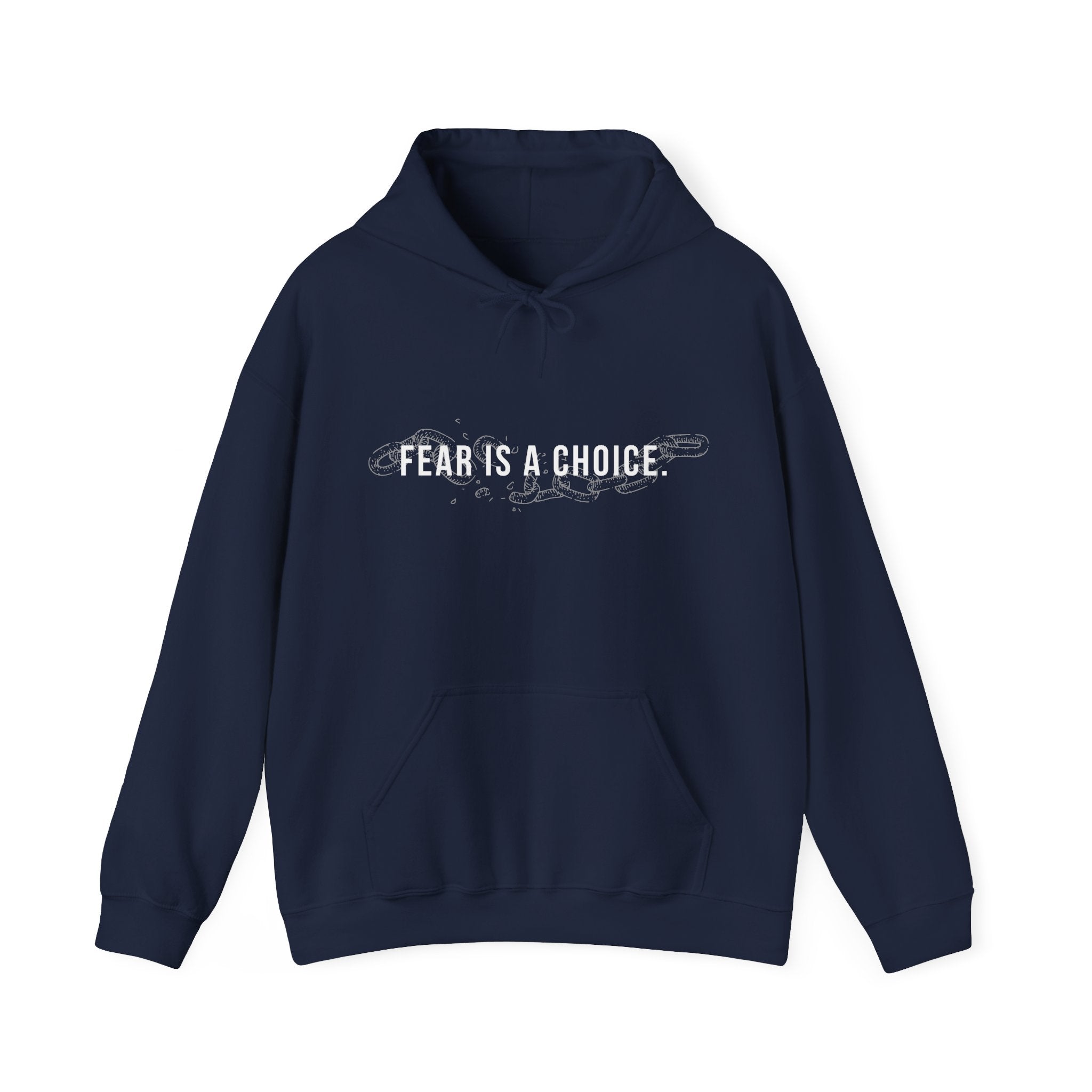 Fear is a Choice Unisex Hooded Sweatshirt - Self Care Inspired
