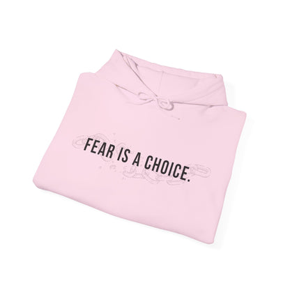 Fear Is a Choice Unisex Hooded Sweatshirt for Inner Healing
