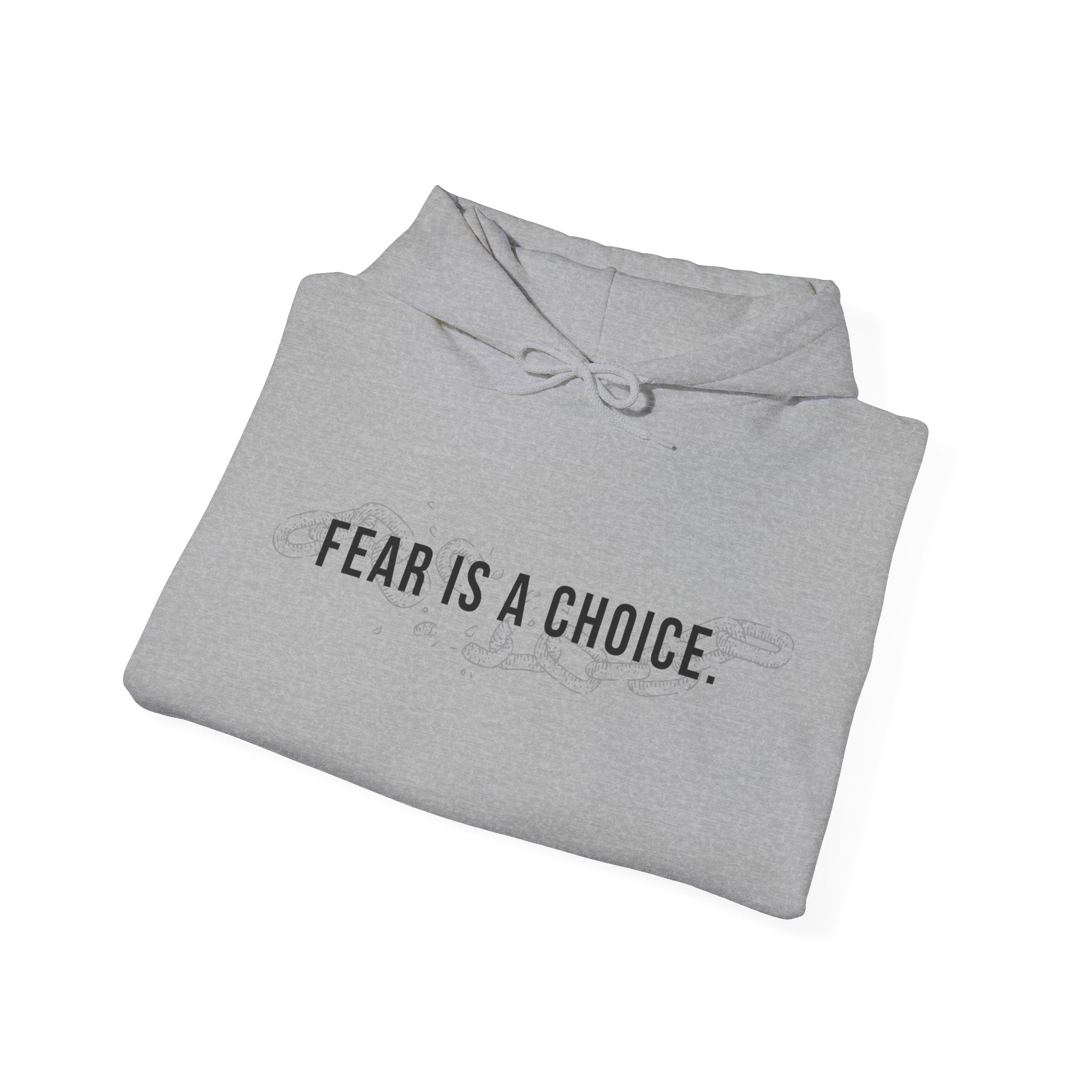 Fear Is a Choice Unisex Hooded Sweatshirt for Inner Healing