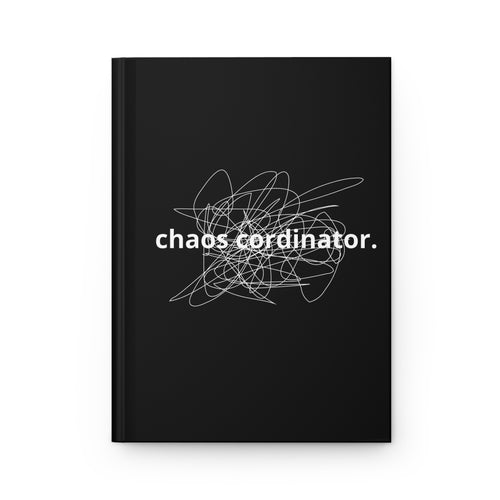 Chaos Coordinator Hardcover Journal - A Stylish Note-Taking Companion for Creative Minds, Gifts for Students, Organizers, Writers, and [...]