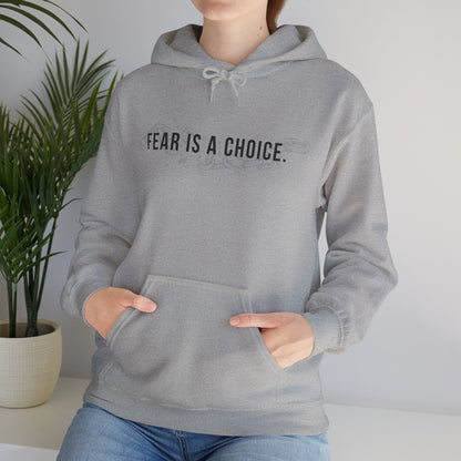Fear Is a Choice Unisex Hooded Sweatshirt for Inner Healing