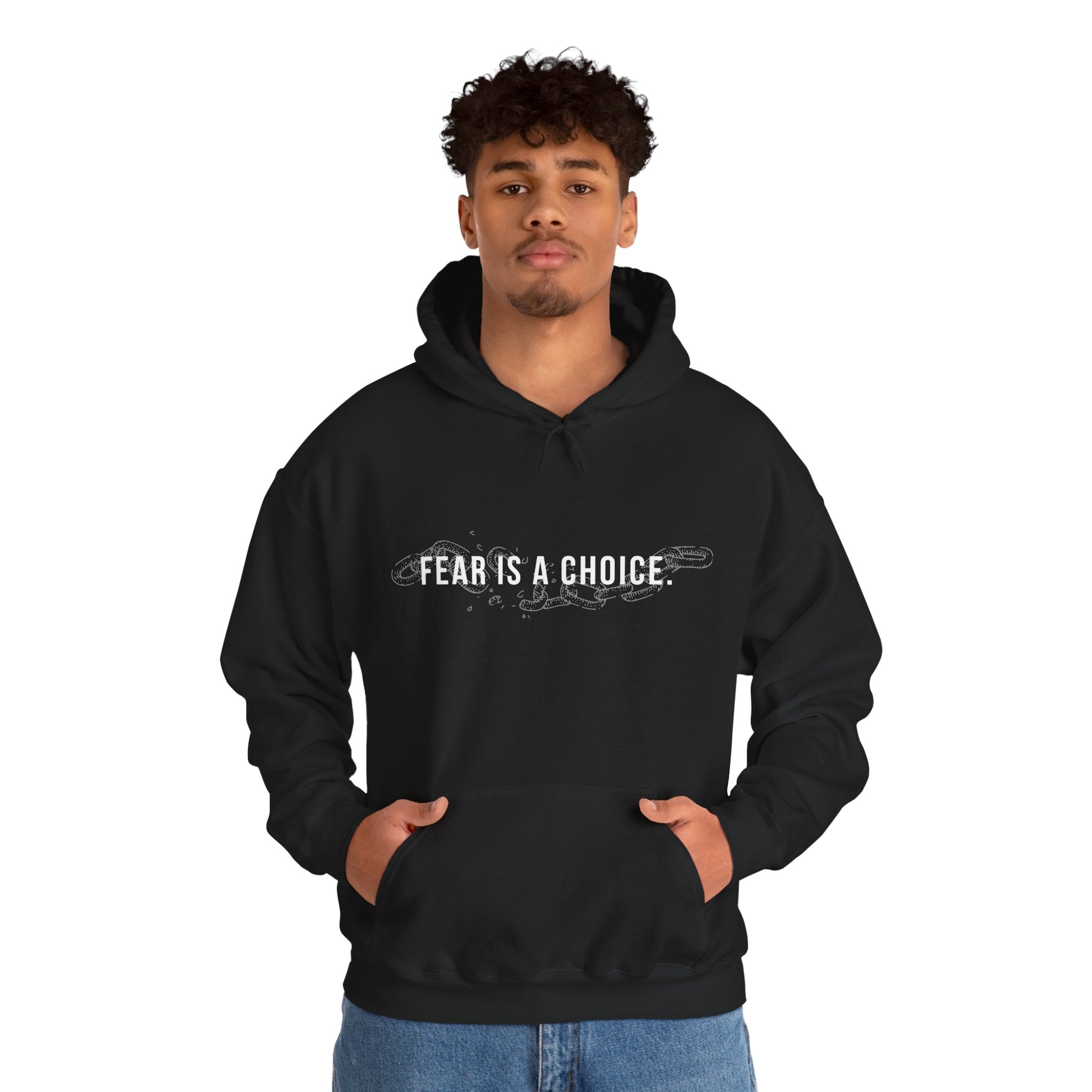 Fear is a Choice Unisex Hooded Sweatshirt - Self Care Inspired