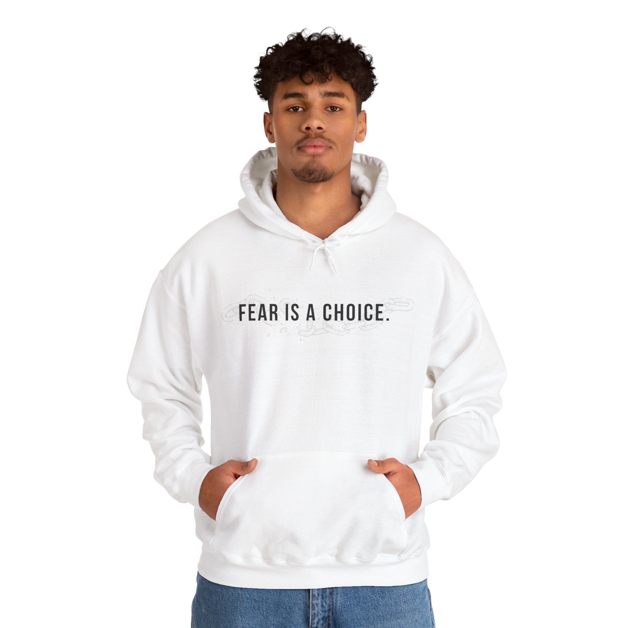 Fear Is a Choice Unisex Hooded Sweatshirt for Inner Healing