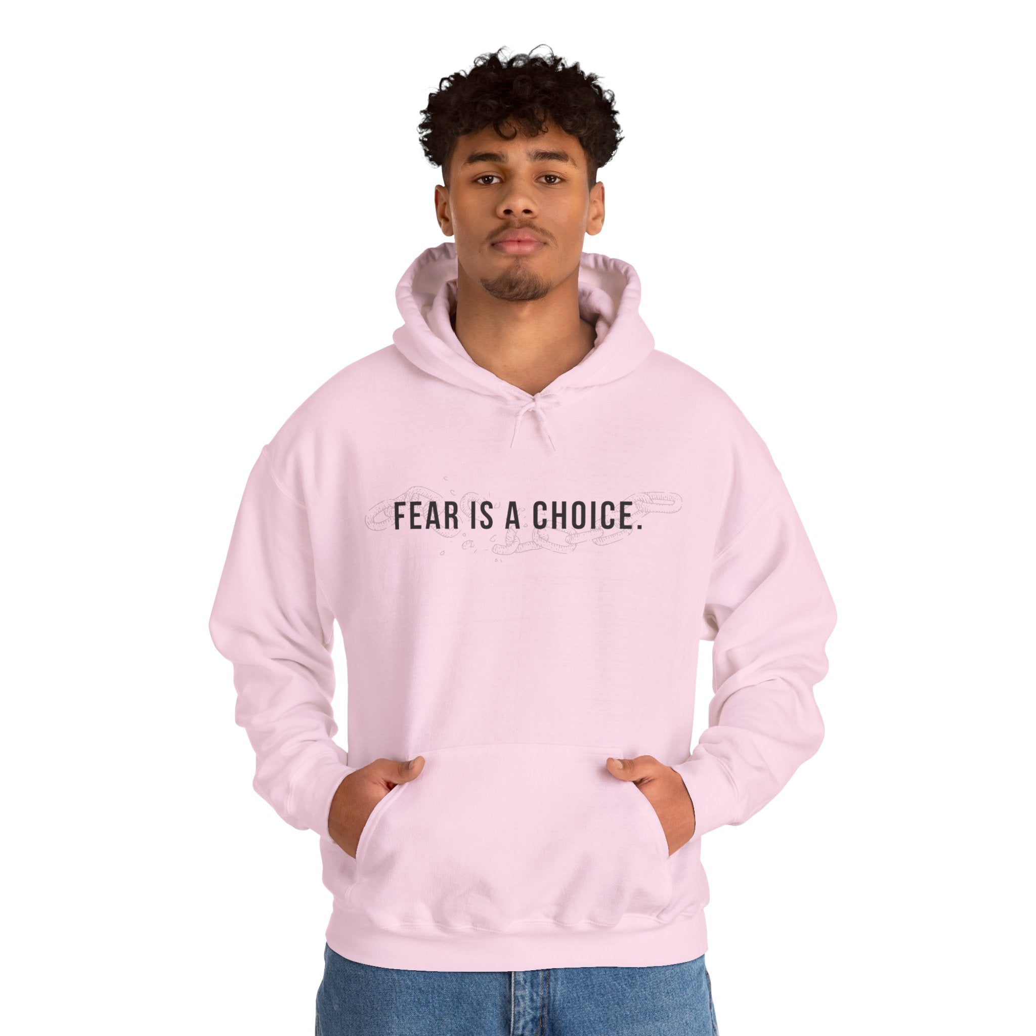 Fear Is a Choice Unisex Hooded Sweatshirt for Inner Healing
