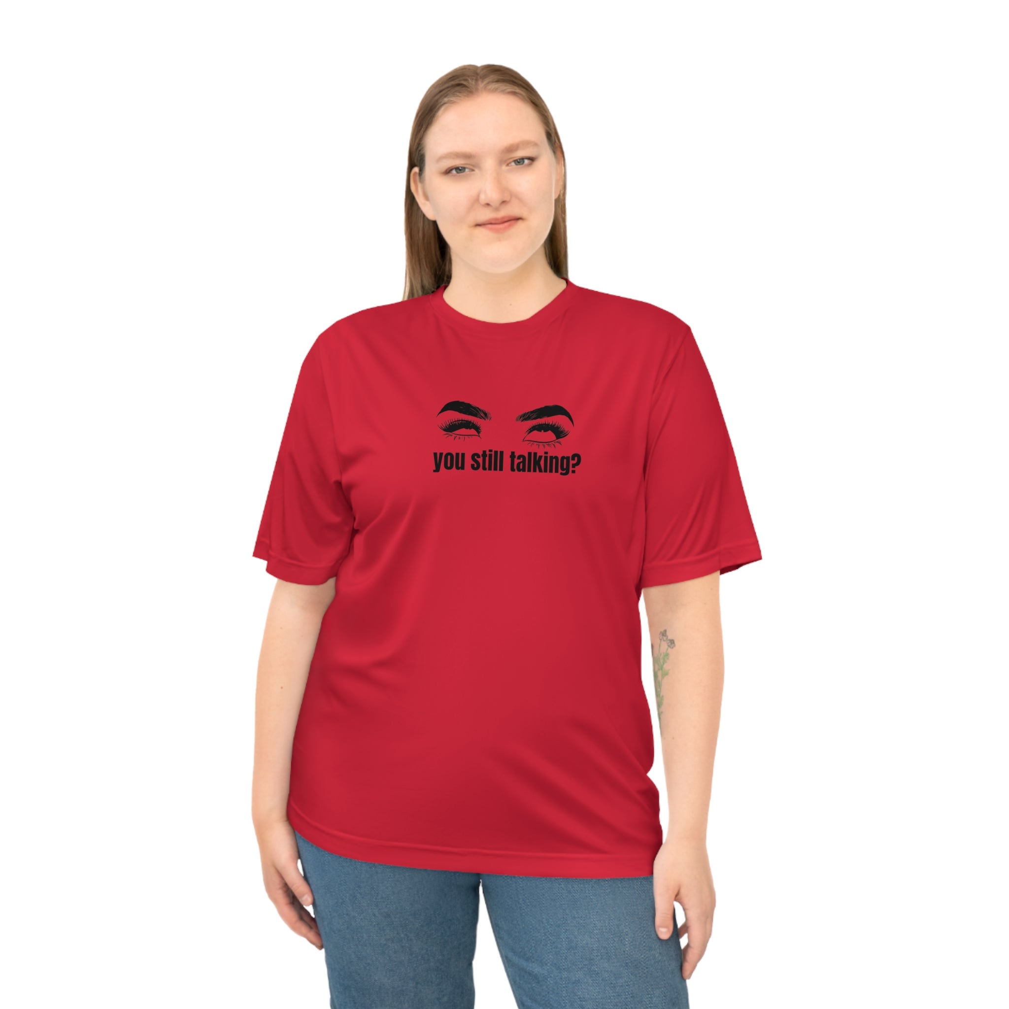 Inner World Unisex Zone Performance T-shirt - YOU STILL TALKING Design