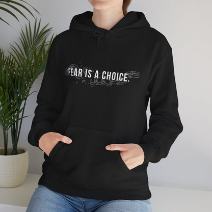 Fear is a Choice Unisex Hooded Sweatshirt