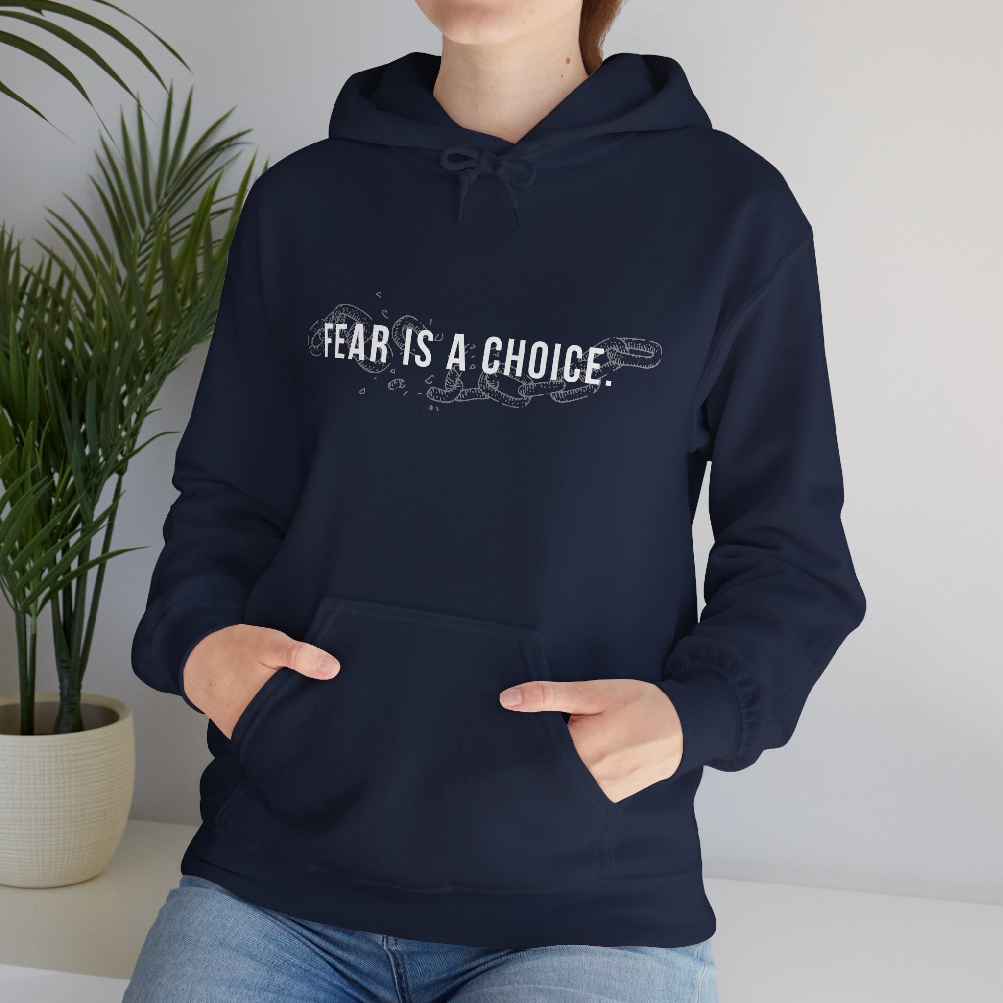 Fear is a Choice Unisex Hooded Sweatshirt - Self Care Inspired