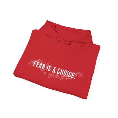 Fear is a Choice Unisex Hooded Sweatshirt