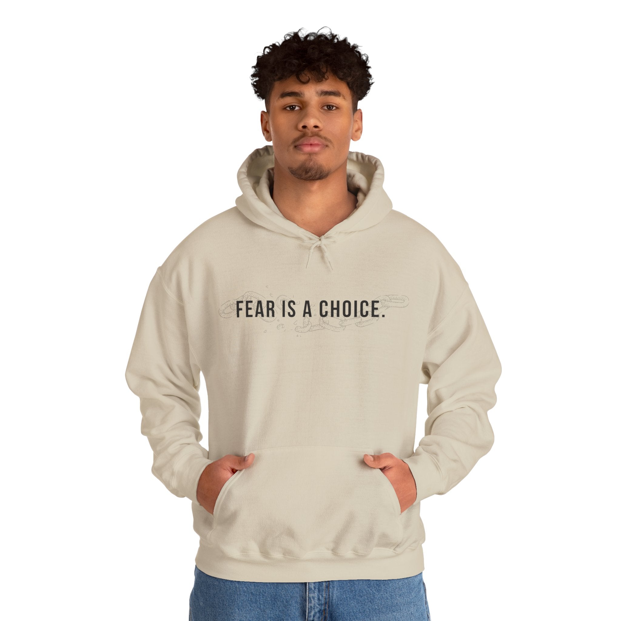 Fear Is a Choice Unisex Hooded Sweatshirt for Inner Healing