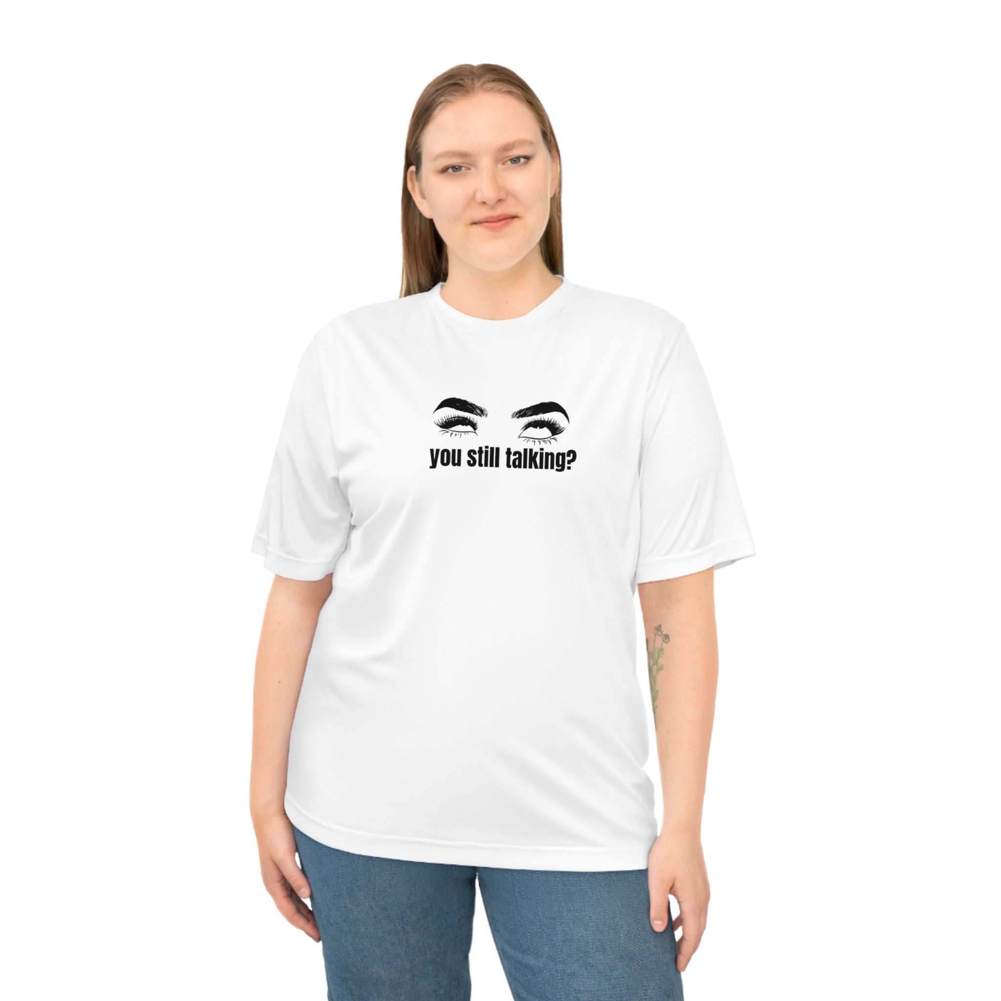 Inner World Unisex Zone Performance T-shirt - YOU STILL TALKING Design