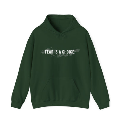 Fear is a Choice Unisex Hooded Sweatshirt